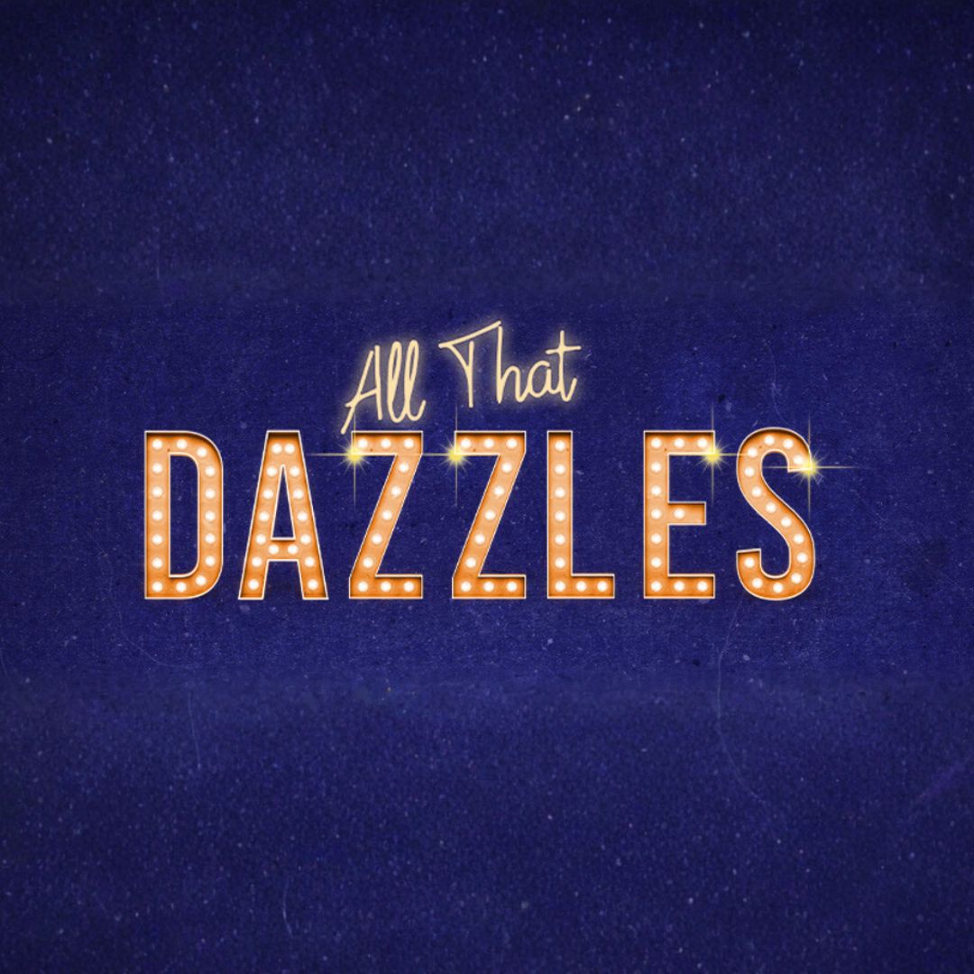All that dazzles